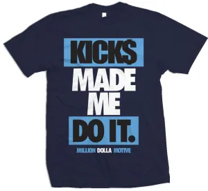 Kicks Made Me Do It - Navy T-Shirt